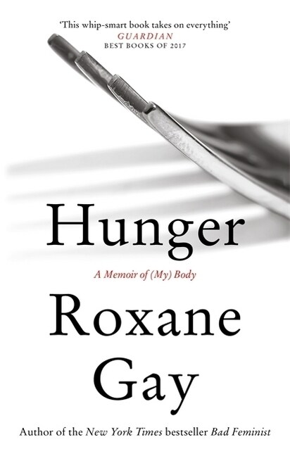 Hunger : A Memoir of (My) Body (Paperback)