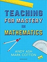 Teaching for Mastery in Mathematics (Paperback)