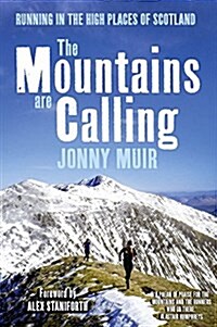 The Mountains are Calling : Running in the High Places of Scotland (Hardcover)