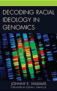 Decoding Racial Ideology in Genomics (Paperback)