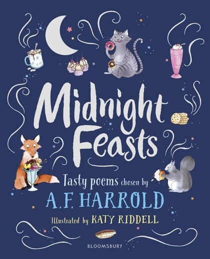 Midnight Feasts: Tasty poems chosen by A.F. Harrold (Hardcover)