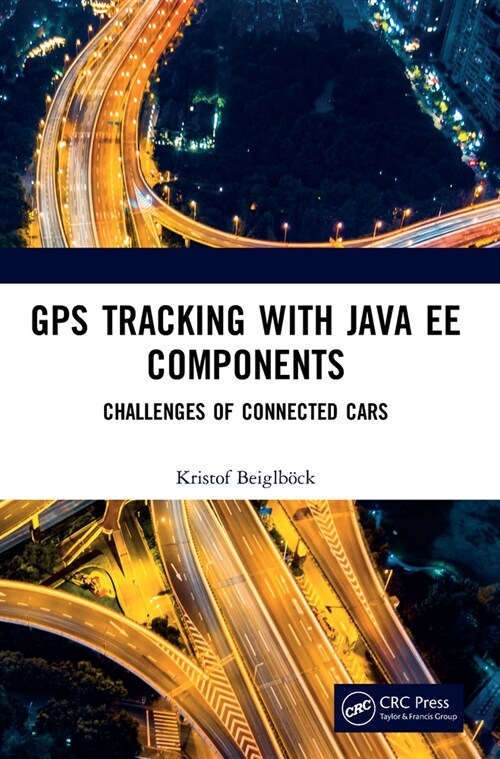 GPS Tracking with Java EE Components : Challenges of Connected Cars (Paperback)