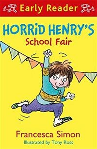 Horrid Henry Early Reader: Horrid Henry's School Fair (Paperback)