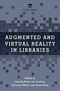 Augmented and Virtual Reality in Libraries (Hardcover)