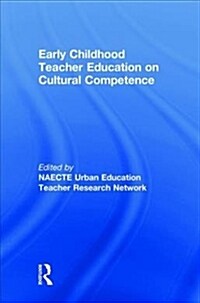 Early Childhood Teacher Education on Cultural Competence (Hardcover)