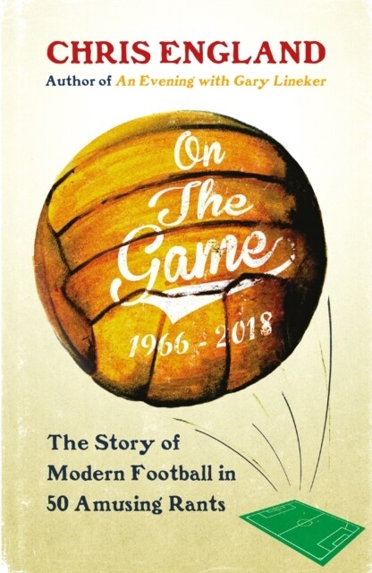 On the Game : How Football Became What it is Today (Hardcover)
