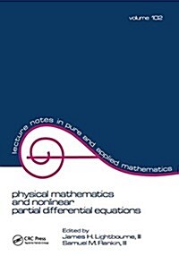 Physical Mathematics and Nonlinear Partial Differential Equations (Hardcover)