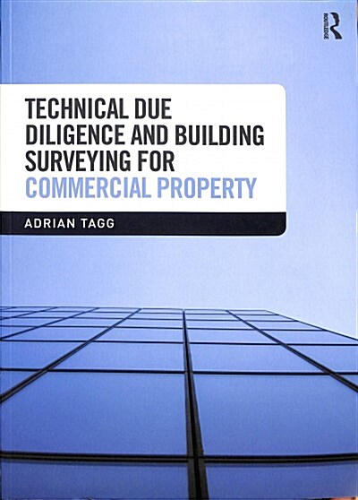 Technical Due Diligence and Building Surveying for Commercial Property (Paperback)
