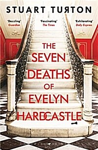 The Seven Deaths of Evelyn Hardcastle : from the bestselling author of The Seven Deaths of Evelyn Hardcastle and The Last Murder at the End of the Wor (Paperback)