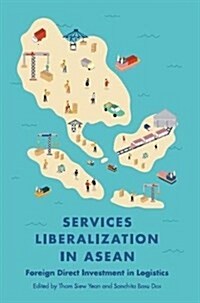 Services Liberalization in ASEAN: Foreign Direct Investment in Logistics (Paperback)