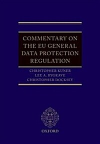 The EU General Data Protection Regulation (GDPR) : A Commentary (Hardcover)