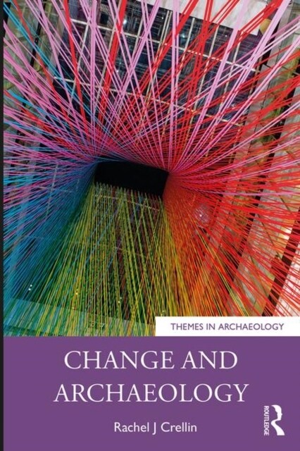 Change and Archaeology (Paperback)