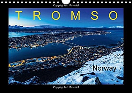 Tromso 2018 : Tromso Northern Norway (Calendar)