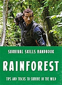 Bear Grylls Survival Skills: Rainforest (Paperback)
