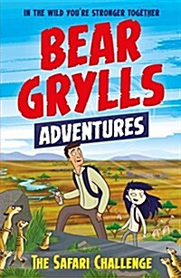 A Bear Grylls Adventure 8: The Safari Challenge (Paperback)