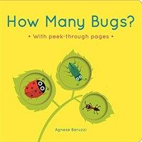 How Many Bugs? : A board book with peek-through pages (Board Book)
