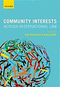 Community Interests Across International Law (Hardcover)