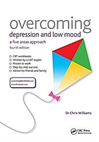 Overcoming Depression and Low Mood : A Five Areas Approach, Fourth Edition (Hardcover, 4 ed)