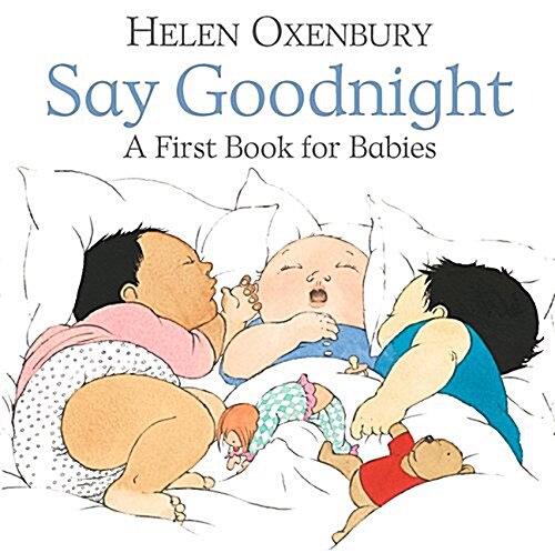 Say Goodnight : A First Book for Babies (Board Book)