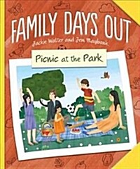Family Days Out: Picnic at the Park (Hardcover)