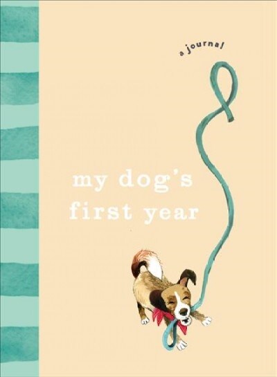 My Dog’s First Year : A journal (Hardcover)