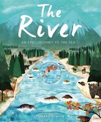 The River : An Epic Journey to the Sea (Paperback)