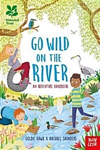 National Trust: Go Wild on the River (Hardcover)