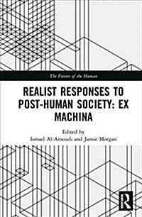 Realist Responses to Post-Human Society: Ex Machina (Hardcover)