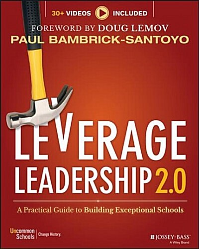 Leverage Leadership 2.0: A Practical Guide to Building Exceptional Schools (Paperback, 2)