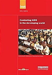 UN Millennium Development Library: Combating AIDS in the Developing World (Hardcover)