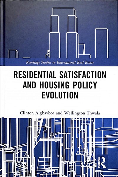 Residential Satisfaction and Housing Policy Evolution (Hardcover)