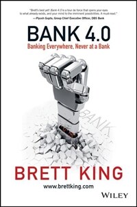 Bank 4.0 : banking everywhere, never at a bank