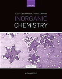 Solutions Manual to Accompany Inorganic Chemistry 7th Edition (Paperback, 7 Revised edition)
