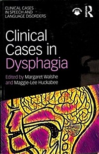 Clinical Cases in Dysphagia (Paperback)