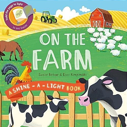 Shine a Light: On the Farm : A shine-a-light book (Hardcover)