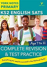 English SATs Complete Revision and Test Practice: York Notes for KS2 catch up, revise and be ready for the 2023 and 2024 exams (Paperback)