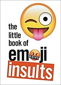 The Little Book of Emoji Insults (Hardcover)