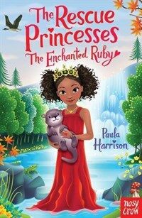 Rescue Princesses: The Enchanted Ruby (Paperback)