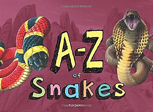 A-Z of Snakes (Hardcover, Illustrated ed)