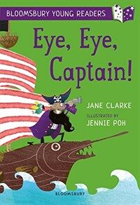 Eye, Eye, Captain! A Bloomsbury Young Reader (Paperback)