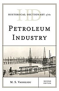 Historical Dictionary of the Petroleum Industry (Hardcover, 2)