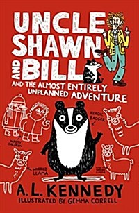 Uncle Shawn and Bill and the Almost Entirely Unplanned Adventure (Paperback)