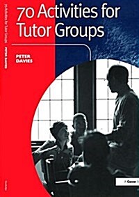 70 ACTIVITIES FOR TUTOR GROUPS (Hardcover)