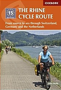 The Rhine Cycle Route : From source to sea through Switzerland, Germany and the Netherlands (Paperback, 3 Revised edition)