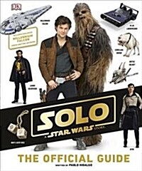 Solo A Star Wars Story The Official Guide (Hardcover)