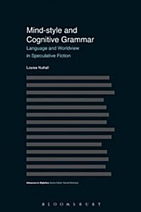 Mind Style and Cognitive Grammar : Language and Worldview in Speculative Fiction (Hardcover)