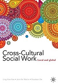 Cross-Cultural Social Work : Local and Global (Paperback)