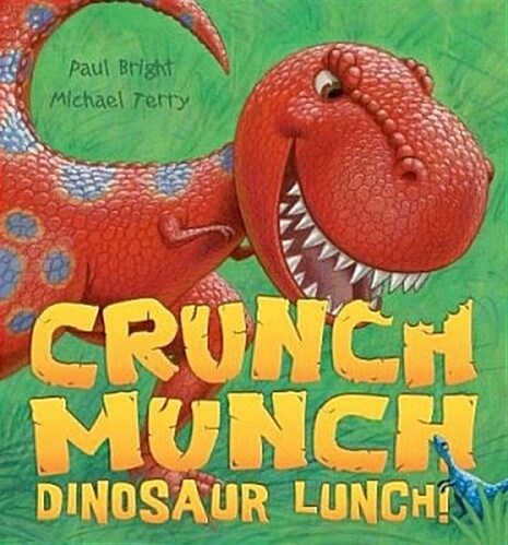 Crunch Munch Dinosaur Lunch! (Paperback)