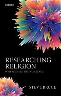 Researching Religion : Why We Need Social Science (Hardcover)