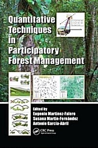 Quantitative Techniques in Participatory Forest Management (Paperback)